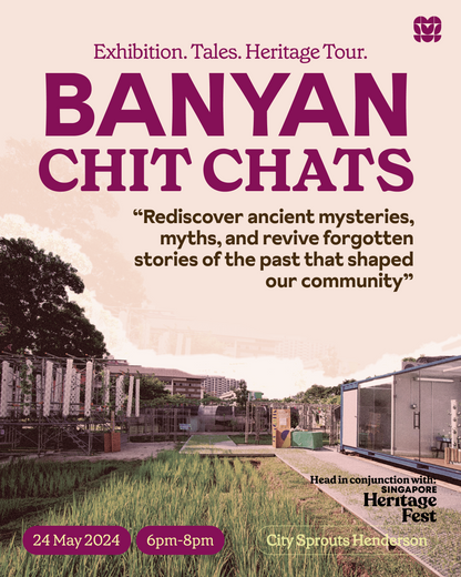 Banyan Chit-Chats: Red-minisce Redhill - City Sprouts x Singapore Heritage Festival