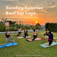 Sunday Sunrise Rooftop Yoga