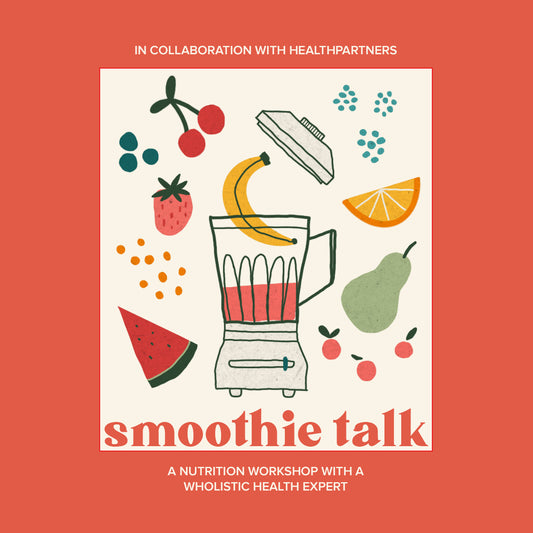 Smoothie Talk -  A Nutrition Workshop