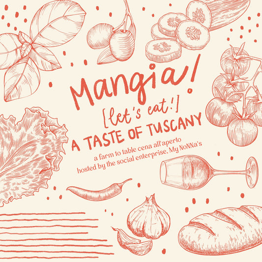 Mangia! A Taste of Tuscany | A Farm-to-table Dinner by My NoNNa's